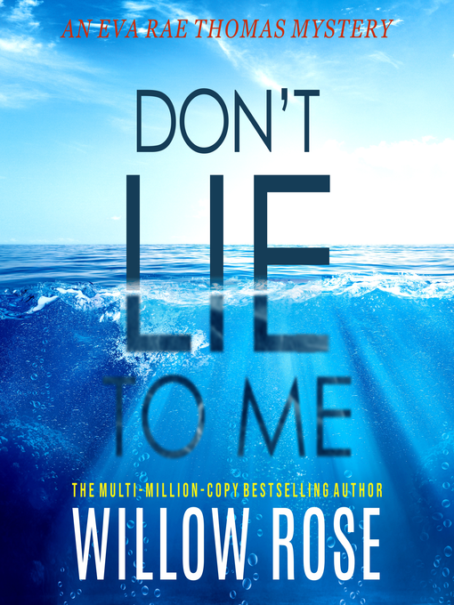 Title details for DON'T LIE TO ME by Willow Rose - Available